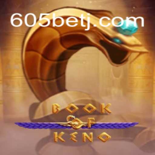 Descubra as Emoções do Jogo BookOfKeno no Universo 605bet